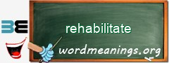 WordMeaning blackboard for rehabilitate